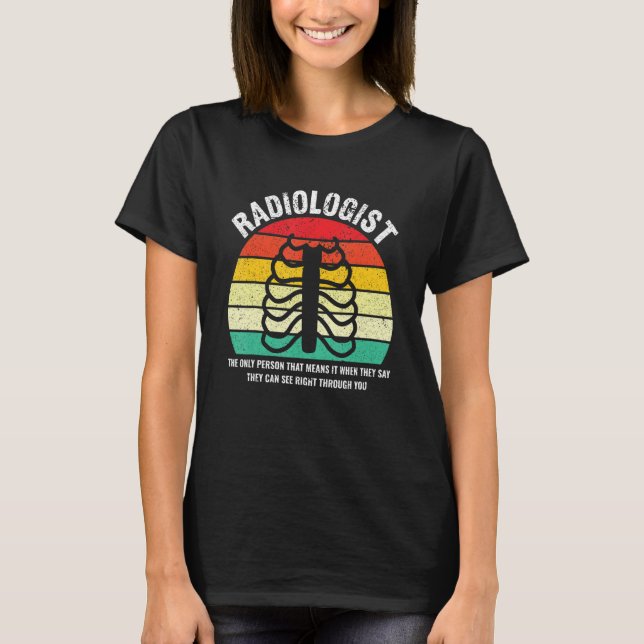 Radiologist Definition Rad Tech Radiologist T-Shirt (Front)