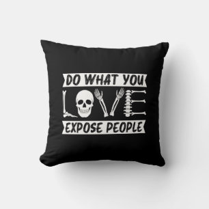 Radiologist Do What You Expose People Radiology Cushion