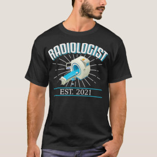 Radiologist Graduation  Radiology Eam Degree 2021  T-Shirt