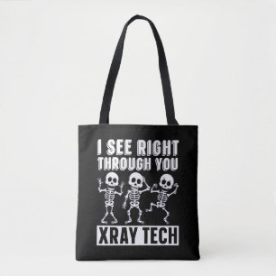 Radiologist I See Right Through You Radiology Tech Tote Bag