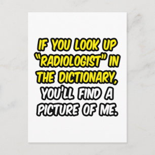 Radiologist In Dictionary...My Picture Postcard