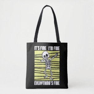 Radiologist It's Fine I'm Fine Radiology Xray Tech Tote Bag