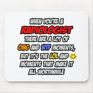 Radiologist .. OMG WTF LOL Mouse Pad