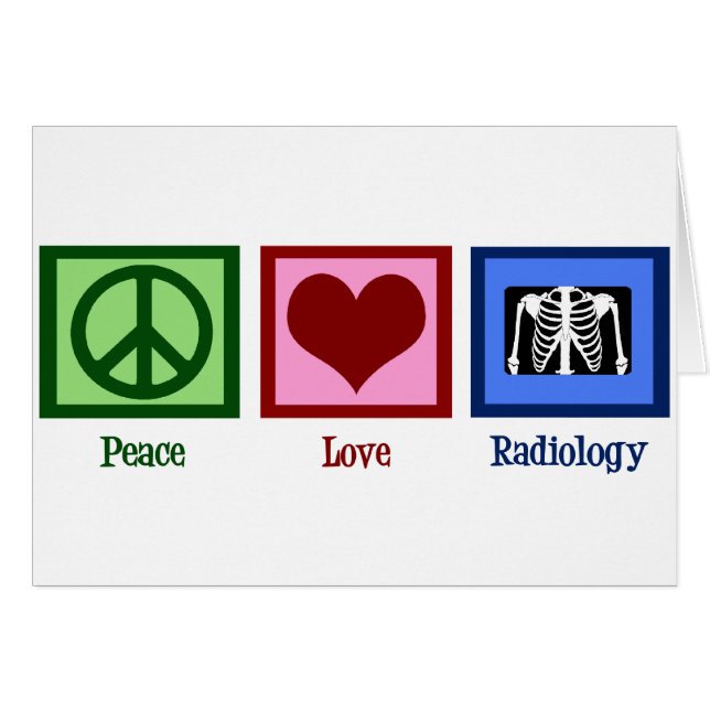 Radiologist Peace Love Radiology Chest X-Ray Card (Front Horizontal)