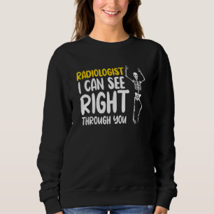Radiologist Skeleton Radiology Medical Imaging Spe Sweatshirt