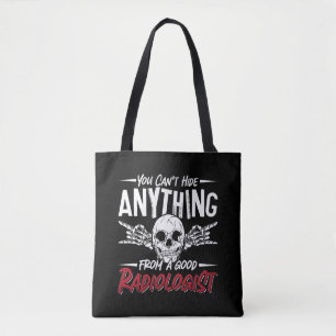 Radiologist You Can't Hide Radiology X-Ray Rad Tote Bag