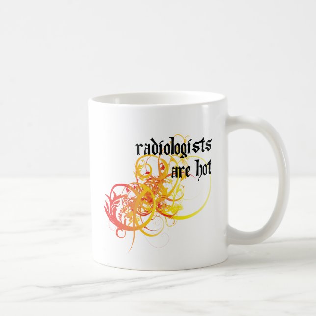 Radiologists Are Hot Coffee Mug (Right)