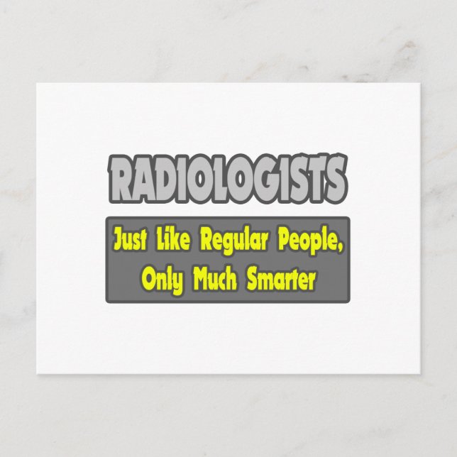 Radiologists...Smarter Postcard (Front)