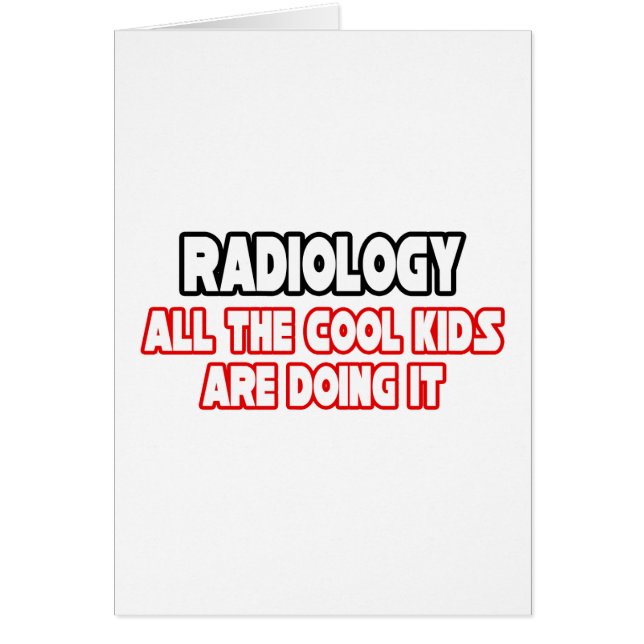 Radiology...Cool Kids (Front)