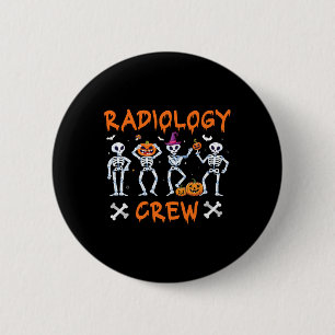 Radiology Dancing Crew Ghost Autumn Rad Tech X-ray 6 Cm Round Badge