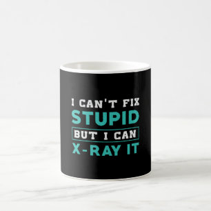 Radiology I Can't Fix Stupid But I Can X-Ray It Coffee Mug