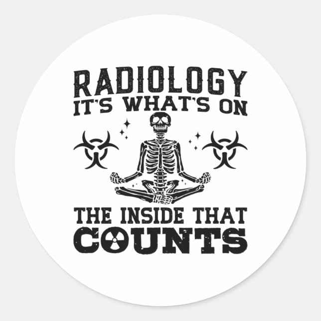 Radiology It's What's On The Technologist Xray Classic Round Sticker (Front)