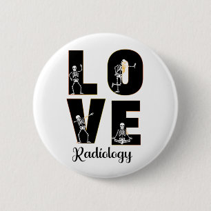 Radiology Love Radiologist Skeleton XRay   6 Cm Round Badge