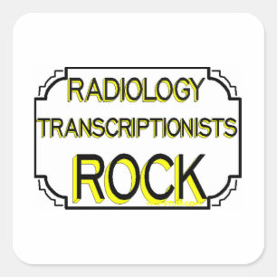 Radiology Medical Transcriptionists Rock Square Sticker