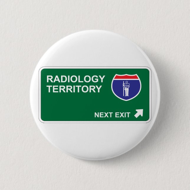 Radiology Next Exit 6 Cm Round Badge (Front)