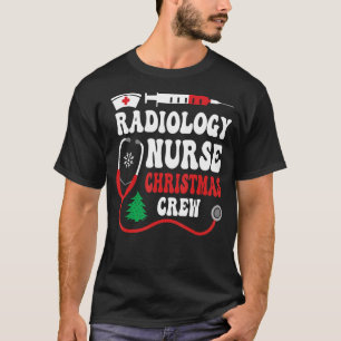 Radiology Nurse Christmas Crew Xmas Radiologist Ra T-Shirt