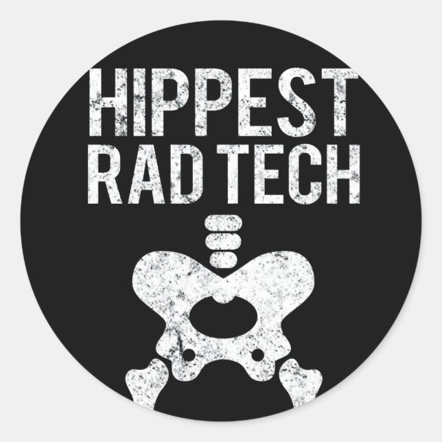 Radiology Tech - Hippest Rad Tech Bone Classic Round Sticker (Front)