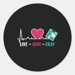 Radiology Tech Live Love Xray Nurse Technologist Classic Round Sticker