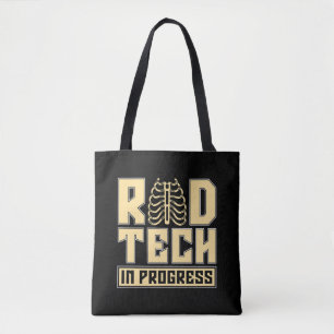 Radiology Tech Rad Tech In Progress Radiologist Tote Bag
