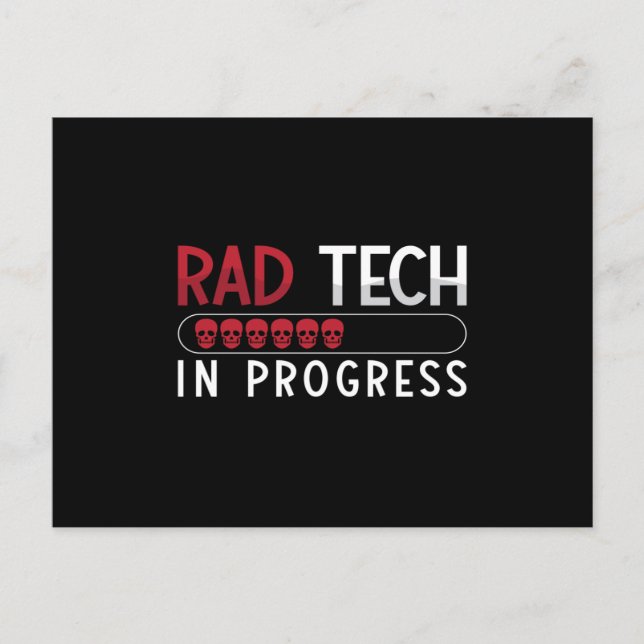 Radiology Tech Rad Tech In Progress Technologist Postcard (Front)