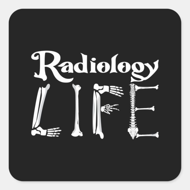 Radiology Tech Radiology Life Xray Technologist Square Sticker (Front)