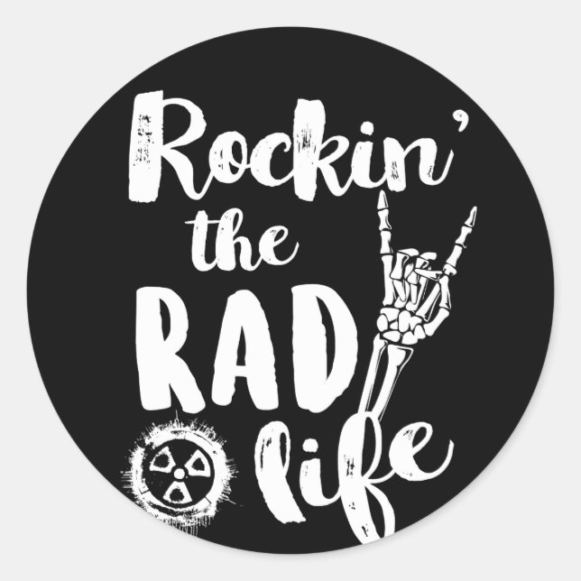 Radiology Technician Rockin The Rad Life Classic Round Sticker (Front)
