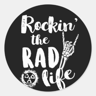 Radiology Technician Rockin The Rad Life Classic Round Sticker