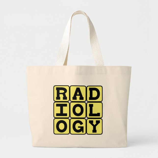 Radiology, The Study of Medical Imaging Large Tote Bag (Front)