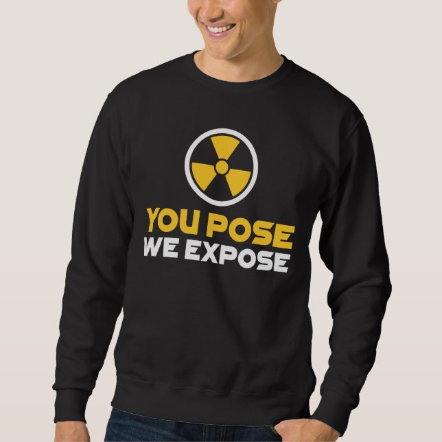 Radiology X-Ray Tech Gift Radioactive nuclear Sweatshirt (Front)