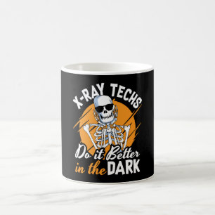 Radiology X-Ray Techs Do It Better In The Dark Coffee Mug