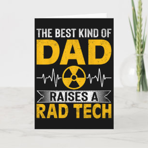 Radiology Xray Tech's Dad The Best Kind Dad Raises Card