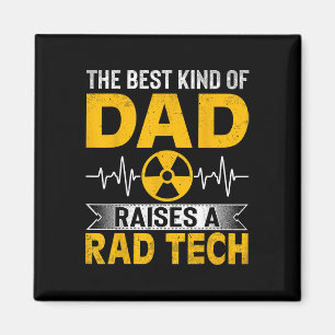 Radiology Xray Tech's Dad The Best Kind Dad Raises Magnet