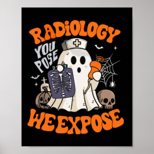 Radiology You Pose We Expose Retro Halloween Xray Poster