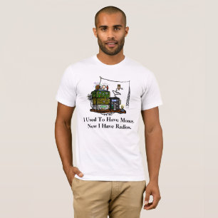 Radios Not Money Funny Ham Radio T-shirt