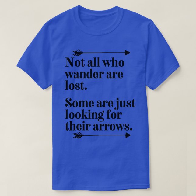 raditional Archery Quote Funny Archer Saying Hunti T-Shirt (Design Front)