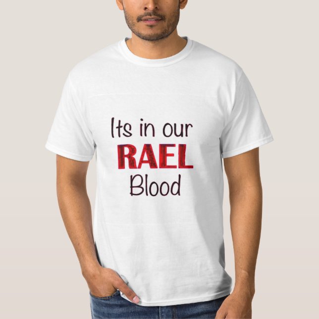 Rael it's in our Blood T-Shirt (Front)