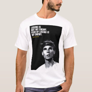 Rafael Nadal quotes T-Shirt