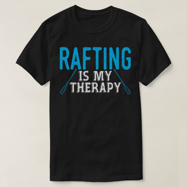 Rafter Joke Raft Rafting Paddle Boat  T-Shirt (Design Front)