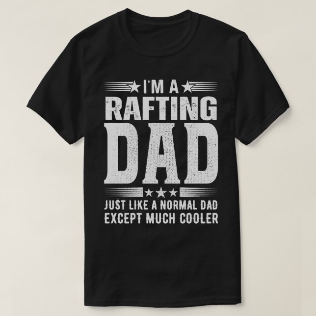 Rafting Dad Birthday Gift fathers day Present (1) T-Shirt (Design Front)