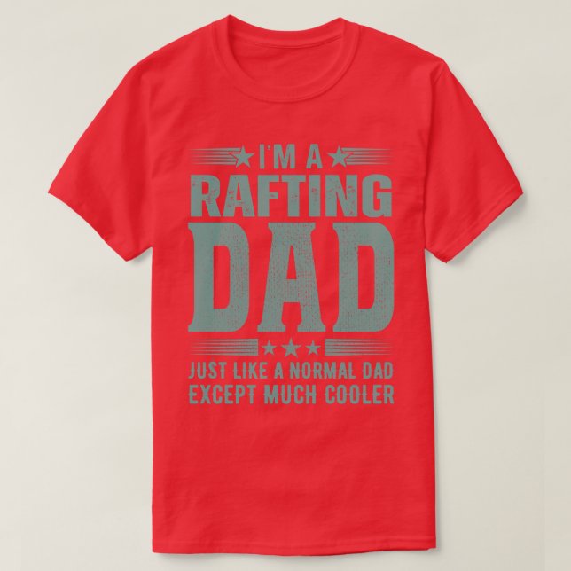 Rafting Dad Birthday Gift fathers day Present T-Shirt (Design Front)