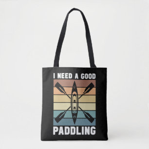 Rafting I Need A Good Paddling Kayak Retro Paddle Tote Bag