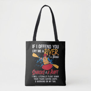 Rafting If I Offend You Kayak Paddling Canoe Raft Tote Bag