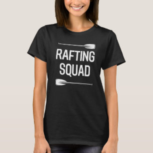 Rafting Paddling Whitewater Rubber Raft Team  Raft T-Shirt