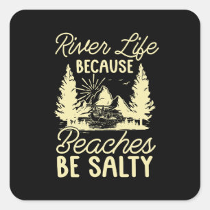 Rafting River Life Because Beaches Kayak Paddling Square Sticker