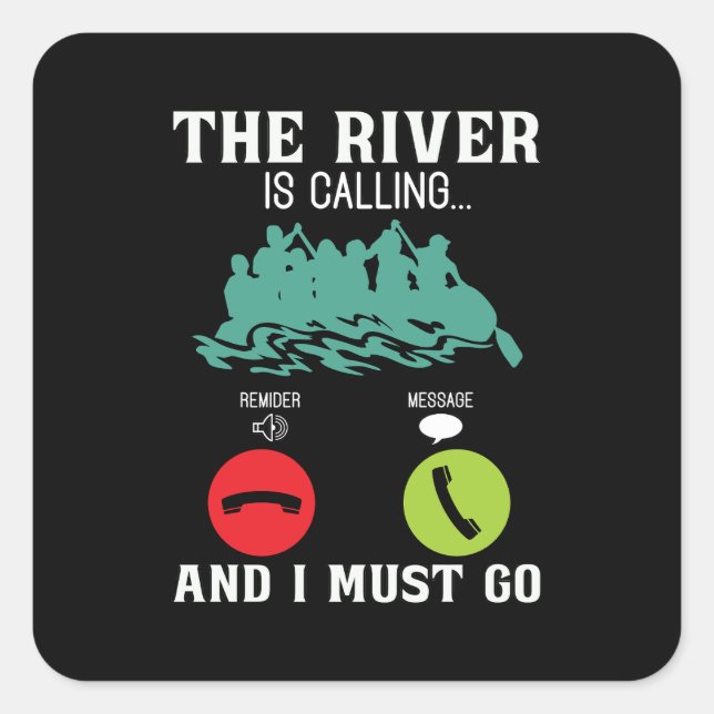 Rafting The River is Calling Paddling Canoe Paddle Square Sticker (Front)