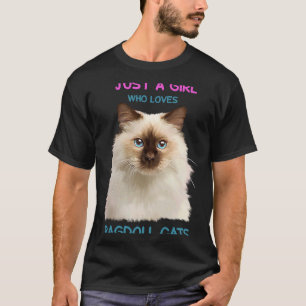 Ragdoll Cat A girl who loves Ragdoll T-Shirt
