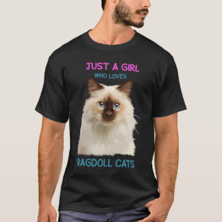 Ragdoll Cat A girl who loves Ragdoll T-Shirt