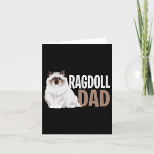 Ragdoll Cat Dad Funny Cat Owner Lovers  Card