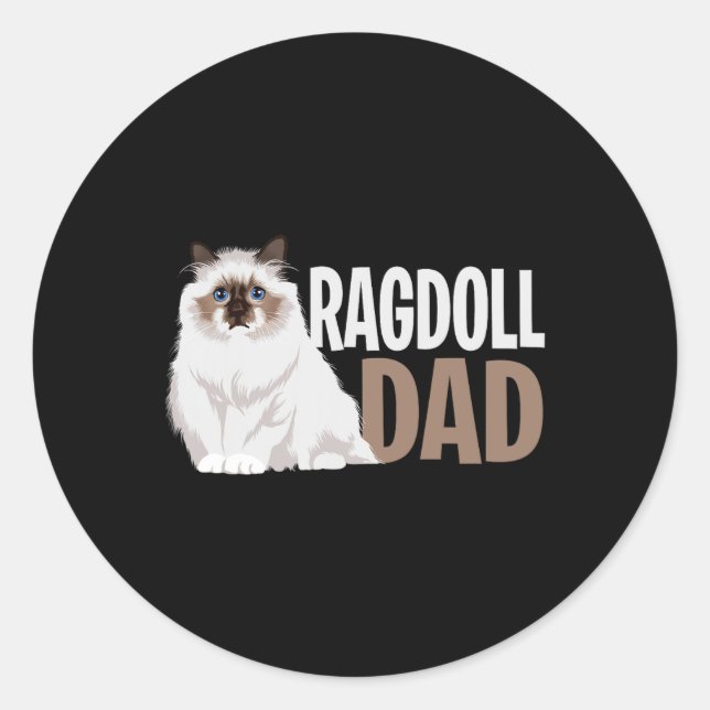 Ragdoll Cat Dad Funny Cat Owner Lovers  Classic Round Sticker (Front)