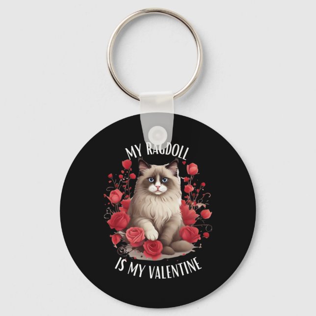 Ragdoll Cat Is My Valentine  Key Ring (Front)